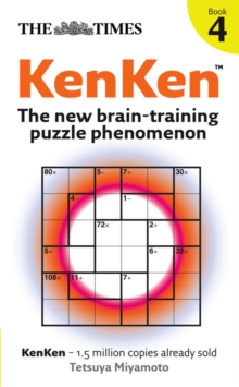 The Times KenKen Book 4 : The New Brain-Training Puzzle Phenomenon