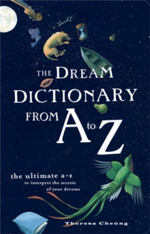The Dream Dictionary from A to Z : The Ultimate A-Z to Interpret the Secrets of Your Dreams, Paperback Book The Dream Dictionary from A to Z : The Ultimate A-Z to Interpret the Secrets of Your Dreams, Paperback Book