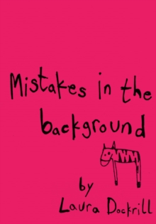 Mistakes in the Background, Paperback / softback Book Mistakes in the Background, Paperback / softback Book