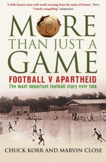 More Than Just a Game : Football v Apartheid, Paperback Book More Than Just a Game : Football v Apartheid, Paperback Book