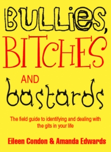 Bullies, Bitches and Bastards