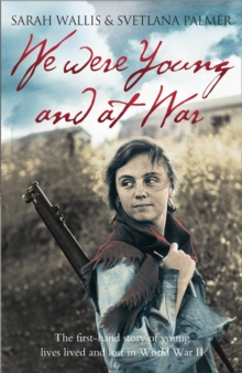 We Were Young And At War: The First-hand Story of Young Lives Lived and Lost in World War II, Paperback Book We Were Young And At War: The First-hand Story of Young Lives Lived and Lost in World War II, Paperback Book