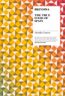 Brindisa : The True Food of Spain, Hardback Book Brindisa : The True Food of Spain, Hardback Book