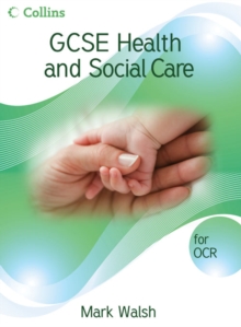 GCSE Health and Social Care : OCR Student Book, Paperback Book GCSE Health and Social Care : OCR Student Book, Paperback Book