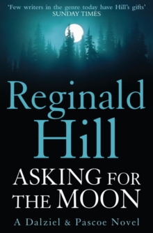 Asking for the Moon : A Collection of Dalziel and Pascoe Stories, Paperback Book Asking for the Moon : A Collection of Dalziel and Pascoe Stories, Paperback Book