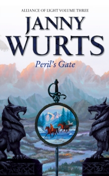 The Peril's Gate : Third Book of The Alliance of Light