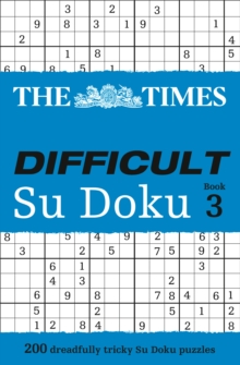 The Times Difficult Su Doku Book 3 : 200 Dreadfully Tricky Su Doku Puzzles, Paperback Book The Times Difficult Su Doku Book 3 : 200 Dreadfully Tricky Su Doku Puzzles, Paperback Book