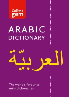 Collins Arabic Gem Dictionary : The World's Favourite Mini Dictionary, Paperback / softback Book Collins Arabic Gem Dictionary : The World's Favourite Mini Dictionary, Paperback / softback Book