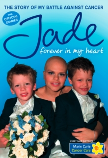 Forever in My Heart : The Story of My Battle Against Cancer