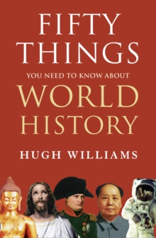 Fifty Things You Need to Know About World History, Hardback Book Fifty Things You Need to Know About World History, Hardback Book