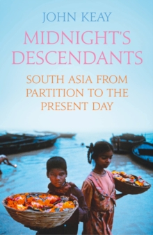Midnight's Descendants : South Asia from Partition to the Present Day, Hardback Book Midnight's Descendants : South Asia from Partition to the Present Day, Hardback Book