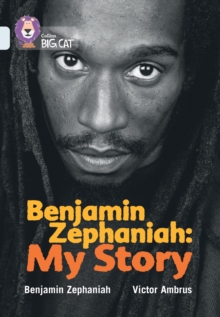 Benjamin Zephaniah: My Story : Band 17/Diamond