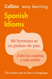 Easy Learning Spanish Idioms : Trusted Support for Learning