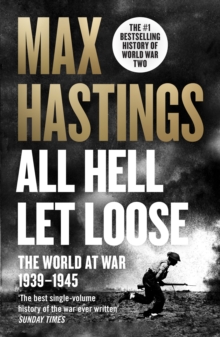 All Hell Let Loose : The World at War 1939-1945