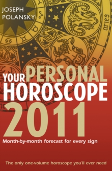 Your Personal Horoscope 2011 : Month-by-month Forecasts for Every Sign