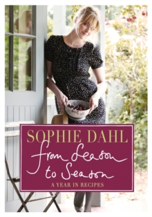 From Season to Season : A Year in Recipes, Hardback Book From Season to Season : A Year in Recipes, Hardback Book