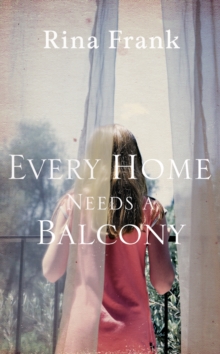 Every Home Needs a Balcony, Hardback Book Every Home Needs a Balcony, Hardback Book