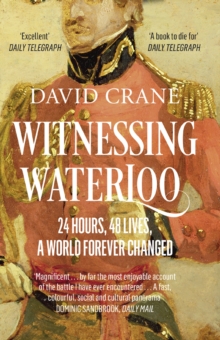 Witnessing Waterloo : 24 Hours, 48 Lives, A World Forever Changed