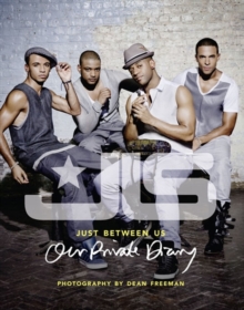 JLS: Just Between Us: Our Private Diary, Hardback Book JLS: Just Between Us: Our Private Diary, Hardback Book
