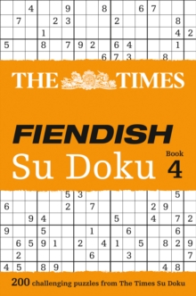 The Times Fiendish Su Doku Book 4 : 200 Challenging Su Doku Puzzles, Paperback Book The Times Fiendish Su Doku Book 4 : 200 Challenging Su Doku Puzzles, Paperback Book
