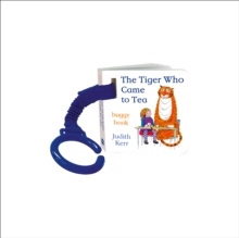 The Tiger Who Came to Tea, Board book Book The Tiger Who Came to Tea, Board book Book