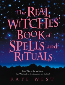 The Real Witches' Book of Spells and Rituals