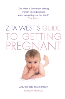 Zita West's Guide to Getting Pregnant