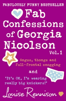 Fab Confessions of Georgia Nicolson (1 and 2) : Angus, Thongs and Full-Frontal Snogging / `it's Ok, I'm Wearing Really Big Knickers.', Paperback Book Fab Confessions of Georgia Nicolson (1 and 2) : Angus, Thongs and Full-Frontal Snogging / `it's Ok, I'm Wearing Really Big Knickers.', Paperback Book