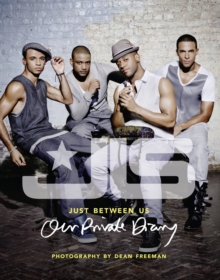 JLS: Just Between Us : Our Private Diary, Mixed media product Book JLS: Just Between Us : Our Private Diary, Mixed media product Book