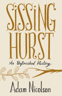 Sissinghurst : An Unfinished History (Text only)