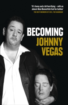 Becoming Johnny Vegas, Paperback Book Becoming Johnny Vegas, Paperback Book