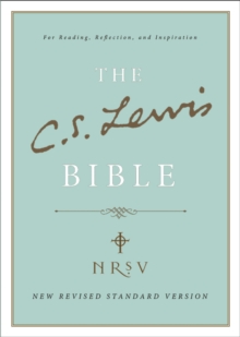 C. S. Lewis Bible : New Revised Standard Version (NRSV), Hardback Book C. S. Lewis Bible : New Revised Standard Version (NRSV), Hardback Book