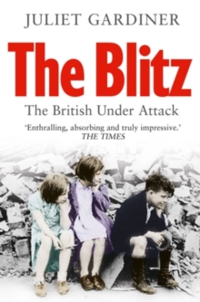 The Blitz: The British Under Attack, Paperback Book The Blitz: The British Under Attack, Paperback Book