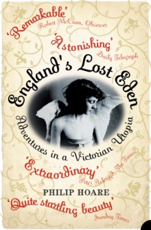 England's Lost Eden : Adventures in a Victorian Utopia