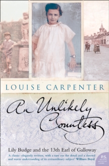 An Unlikely Countess : Lily Budge and the 13th Earl of Galloway (Text Only)