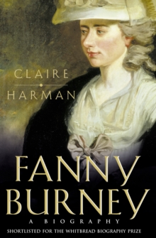 Fanny Burney : A biography (Text Only)