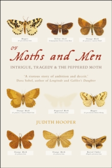 Of Moths and Men : Intrigue, Tragedy and the Peppered Moth (Text Only)