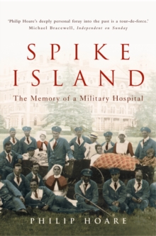 Spike Island : The Memory of a Military Hospital