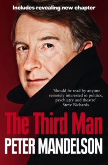 The Third Man : Life at the Heart of New Labour, Paperback Book The Third Man : Life at the Heart of New Labour, Paperback Book