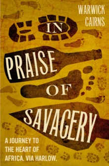 In Praise of Savagery