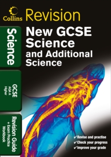 GCSE Science & Additional Science AQA A Higher : Revision Guide and Exam Practice Workbook, Paperback Book GCSE Science & Additional Science AQA A Higher : Revision Guide and Exam Practice Workbook, Paperback Book