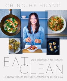 Eat Clean : Wok Yourself to Health