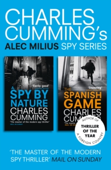 Alec Milius Spy Series Books 1 and 2 : A Spy By Nature, The Spanish Game