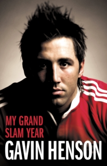 Gavin Henson : My Grand Slam Year