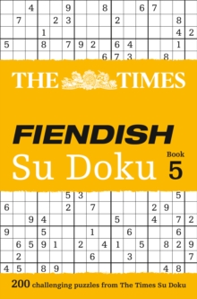 The Times Fiendish Su Doku Book 5 : 200 Challenging Su Doku Puzzles, Paperback Book The Times Fiendish Su Doku Book 5 : 200 Challenging Su Doku Puzzles, Paperback Book