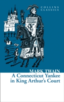A Connecticut Yankee in King Arthur's Court, Paperback / softback Book A Connecticut Yankee in King Arthur's Court, Paperback / softback Book
