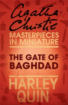 The Gate of Baghdad : An Agatha Christie Short Story