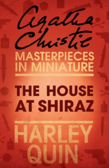 The House at Shiraz : An Agatha Christie Short Story