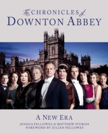 The Chronicles of Downton Abbey (Official Series 3 TV tie-in), Hardback Book The Chronicles of Downton Abbey (Official Series 3 TV tie-in), Hardback Book