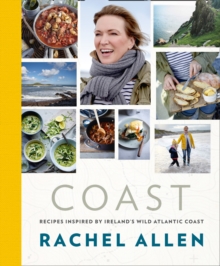 Coast : Recipes from Ireland's Wild Atlantic Way, Hardback Book Coast : Recipes from Ireland's Wild Atlantic Way, Hardback Book